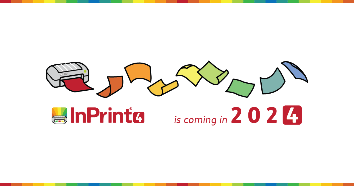 InPrint 4 | Coming 2024 | Widgit